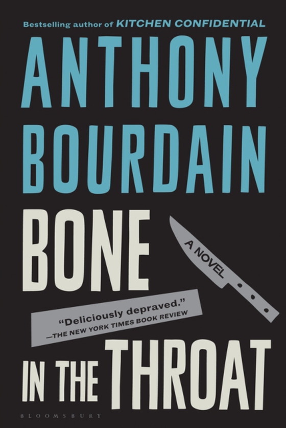 Bone in the Throat (e-bog) af Anthony Bourdain, Bourdain