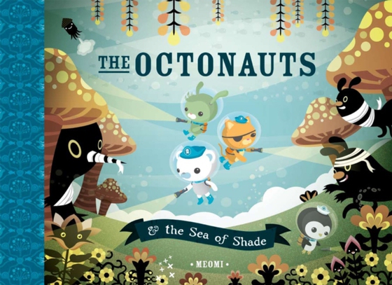 Octonauts and the Sea of Shade (e-bog) af Meomi