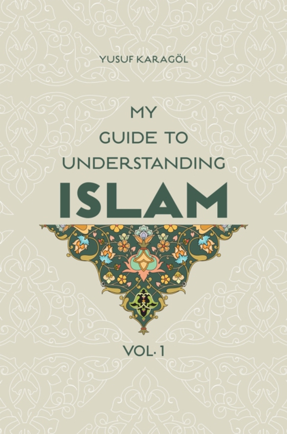 My Guide to Understanding Islam (e-bog) af Karagol, Yusuf