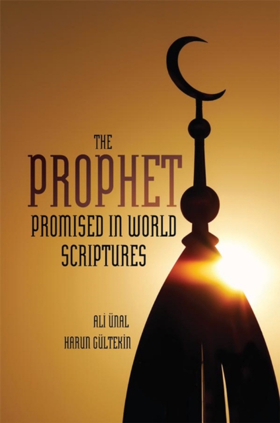 Prophet Promised in World Scriptures (e-bog) af Gultekin, Harun