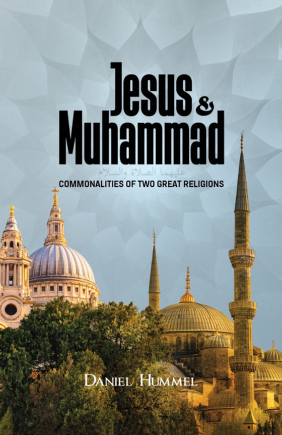 Jesus and Muhammad (e-bog) af Hummel, Daniel