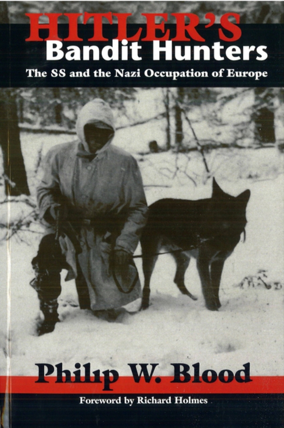 Hitler's Bandit Hunters (e-bog) af Blood, Phillip W.