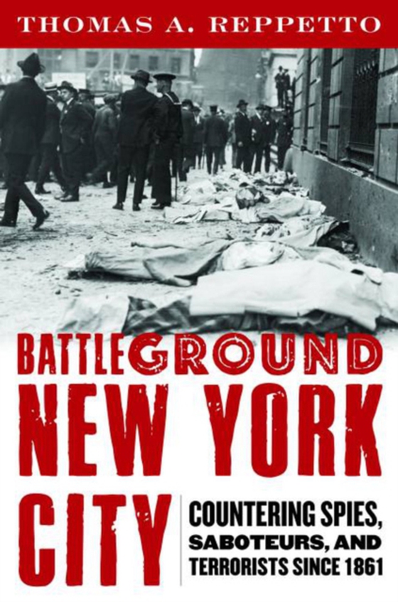 Battleground New York City (e-bog) af Reppetto, Thomas A.