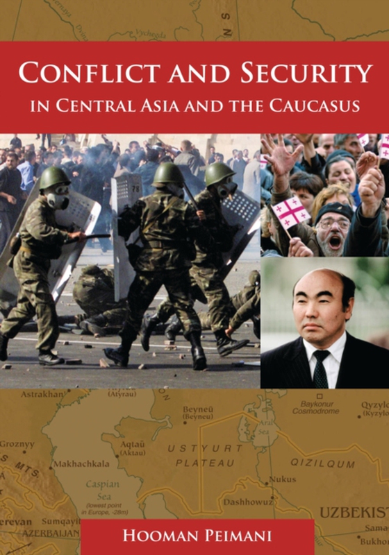 Conflict and Security in Central Asia and the Caucasus (e-bog) af Hooman Peimani, Peimani