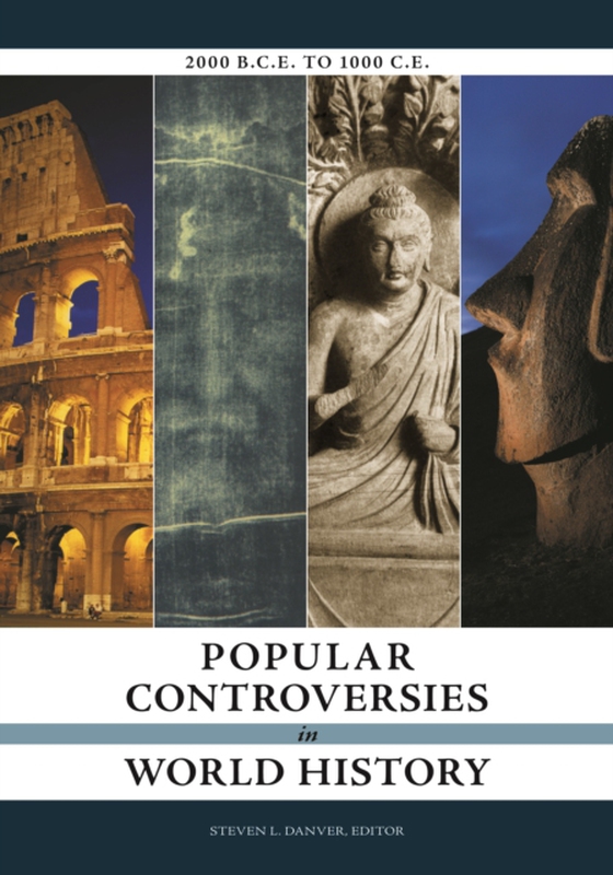 Popular Controversies in World History [4 volumes]