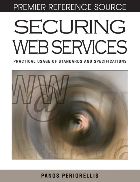 Securing Web Services: Practical Usage of Standards and Specifications (e-bog) af -