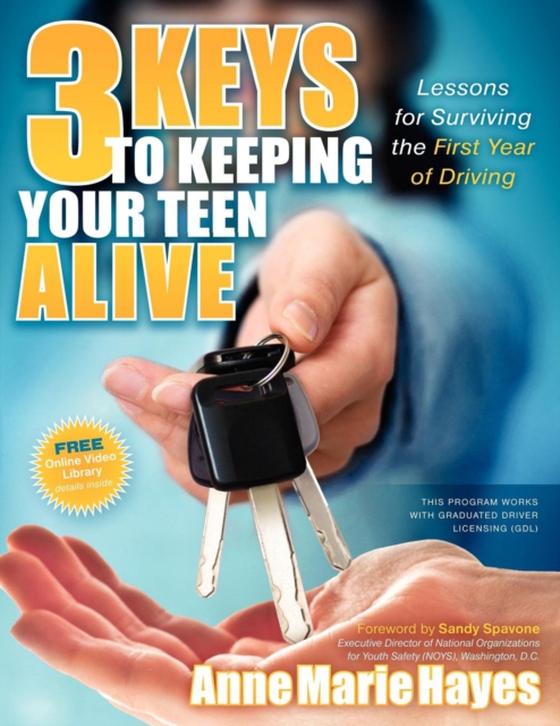 3 Keys to Keeping Your Teen Alive (e-bog) af Hayes, Anne Marie