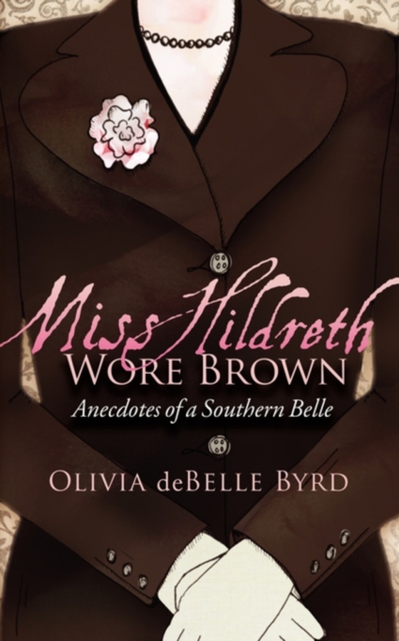 Miss Hildreth Wore Brown (e-bog) af Byrd, Olivia deBelle