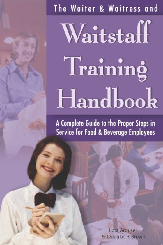 Waiter & Waitress and Waitstaff Training Handbook (e-bog) af Lora Arduser