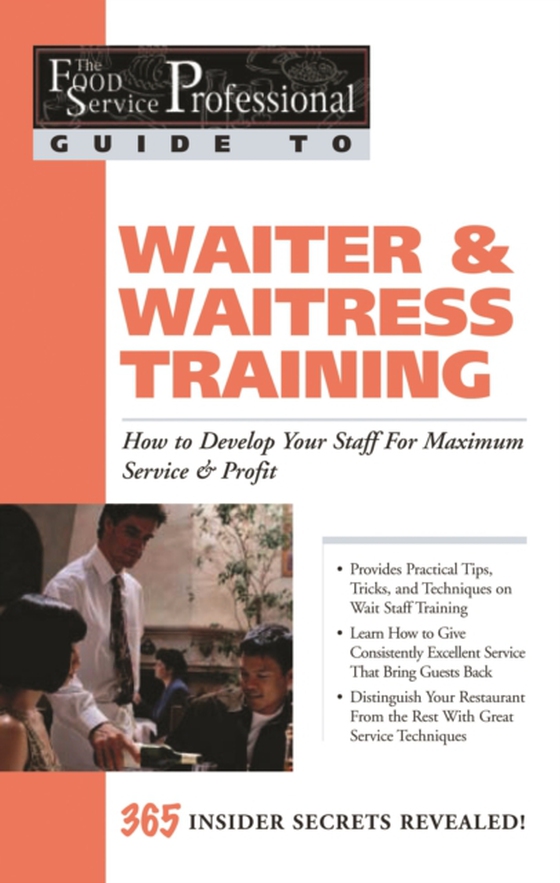 Food Service Professional Guide to Waiter & Waitress Training (e-bog) af Lora Arduser