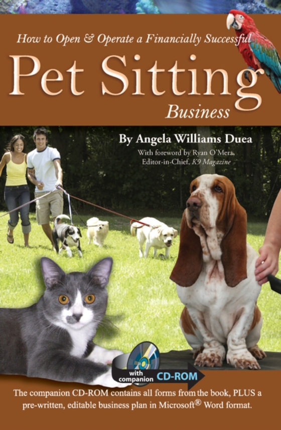 How to Open & Operate a Financially Successful Pet Sitting Business With Companion CD-ROM (e-bog) af Angela Williams Duea