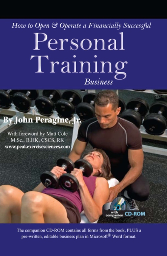 How to Open & Operate a Financially Successful Personal Training Business With Companion CD-ROM (e-bog) af John N Peragine Jr.