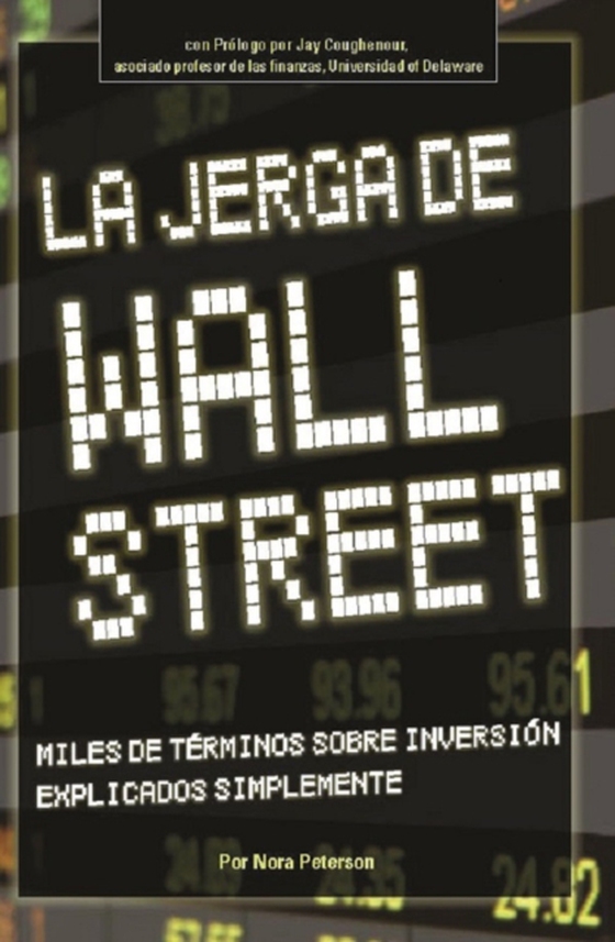 La Jerga De Wall Street (e-bog) af Nora Peterson