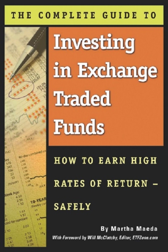 Complete Guide to Investing in Exchange Traded Funds  How to Earn High Rates of Return - Safely (e-bog) af Martha Maeda