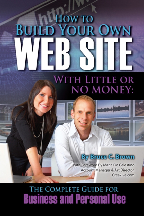 How to Build Your Own Website With Little or No Money (e-bog) af Bruce Brown