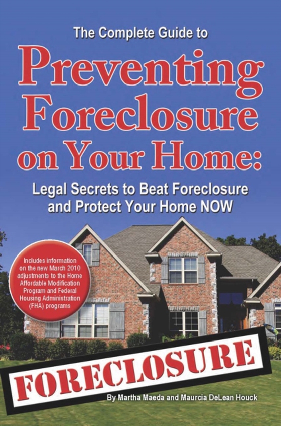 Complete Guide to Preventing Foreclosure on Your Home