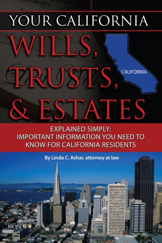 Your California Will, Trusts, & Estates Explained Simply (e-bog) af Linda Ashar