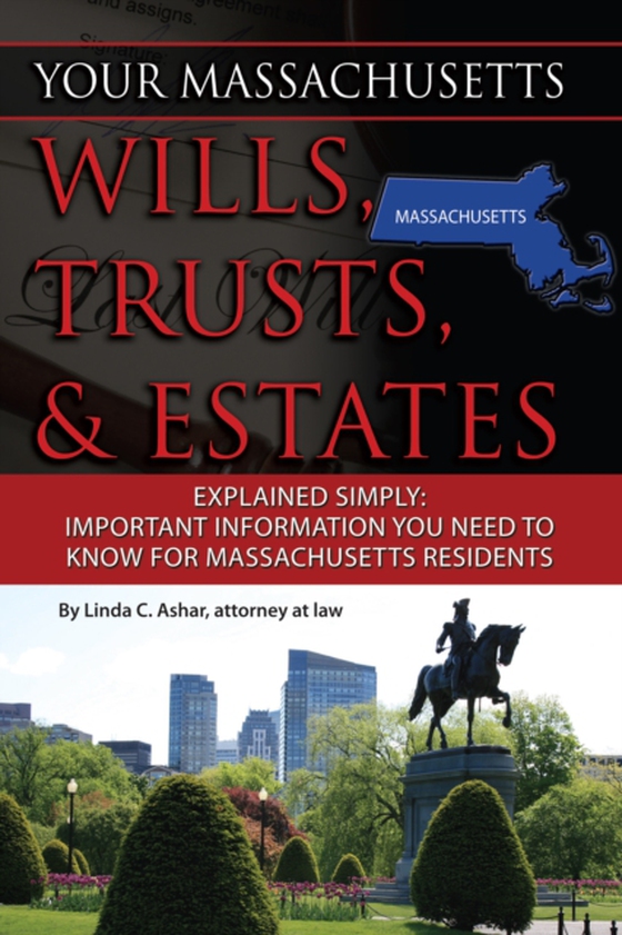 Your Massachusetts Wills, Trusts, & Estates Explained Simply (e-bog) af Linda Ashar