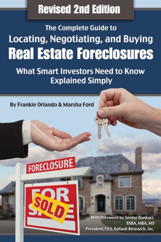 Complete Guide to Locating, Negotiating, and Buying Real Estate Foreclosures: What Smart Investors Need to Know- Explained Simply Revised 2nd Edition (e-bog) af Michael Cavallaro