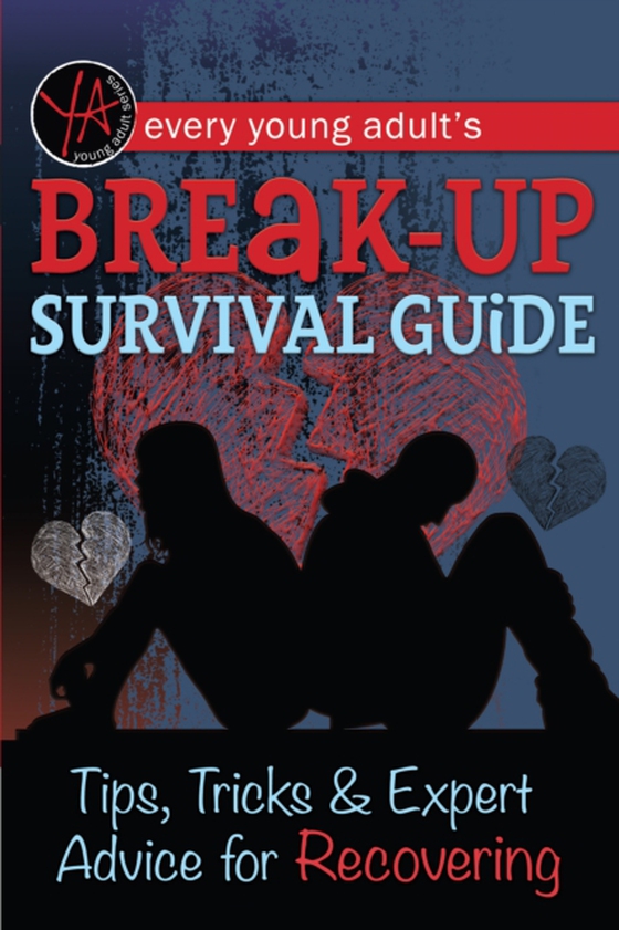 Every Young Adult's Breakup Survival Guide Tips, Tricks & Expert Advice for Recovering (e-bog) af Atlantic Publishing Group Inc