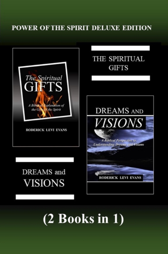 Power of the Spirit Deluxe Edition (2 Books in 1): The Spiritual Gifts & Dreams and Visions