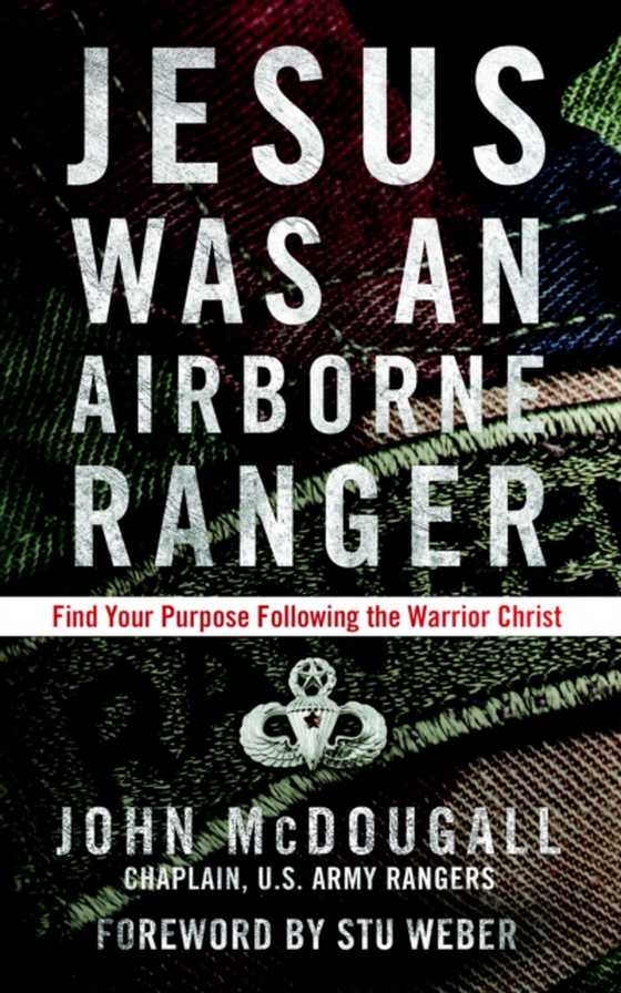 Jesus Was an Airborne Ranger (e-bog) af McDougall, John