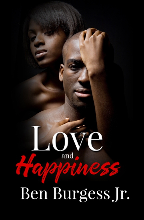 Love and Happiness (e-bog) af Jr., Ben Burgess