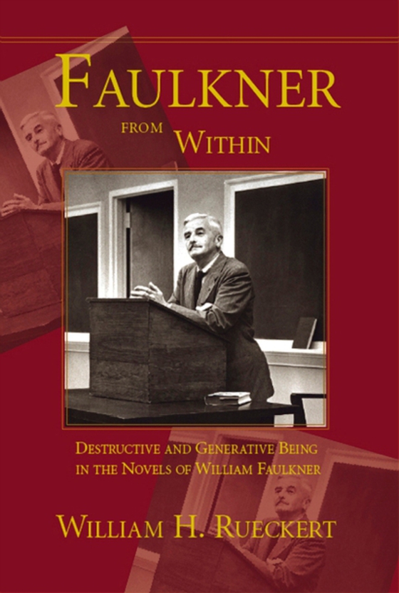 Faulkner from Within (e-bog) af Rueckert, William H.