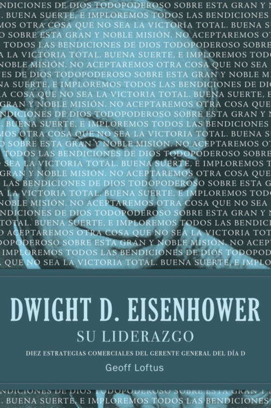 Dwight D. Eisenhower su liderazgo (e-bog) af Loftus, Geoff