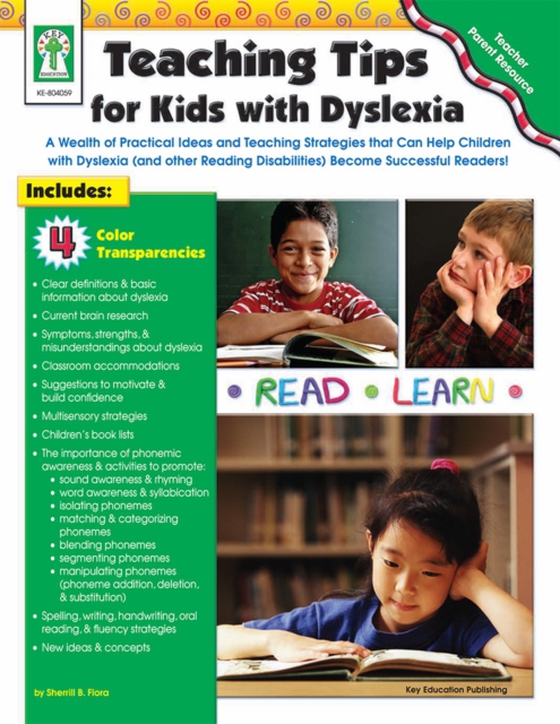 Teaching Tips for Kids with Dyslexia, Grades PK - 5 (e-bog) af Flora, Sherrill B.