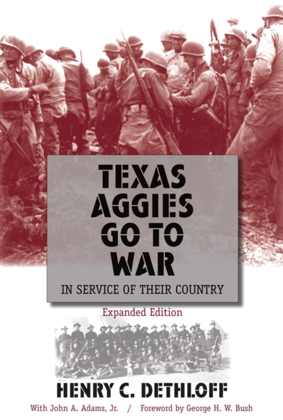 Texas Aggies Go to War (e-bog) af Adams, John A.