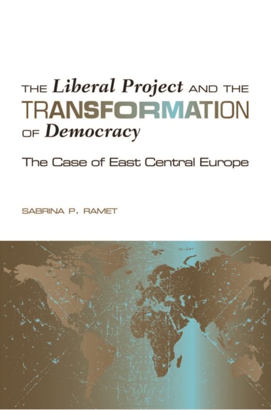 Liberal Project and the Transformation of Democracy (e-bog) af Ramet, Sabrina P.