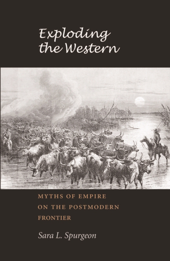 Exploding the Western (e-bog) af Spurgeon, Sara L.