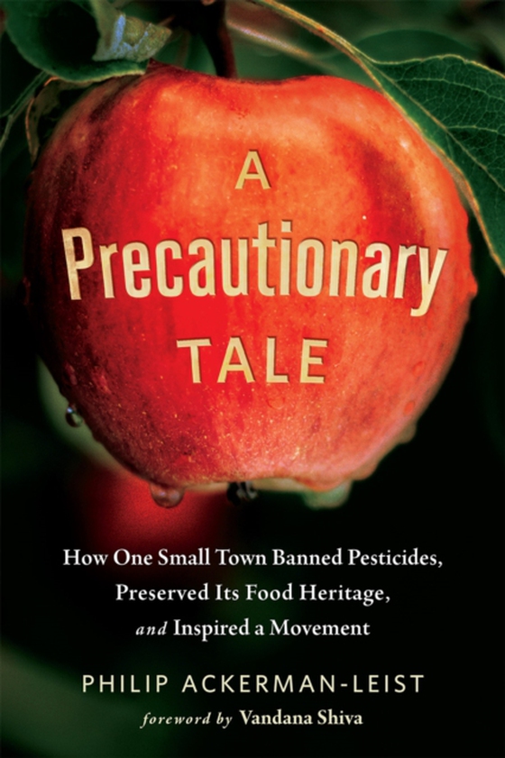 Precautionary Tale (e-bog) af Ackerman-Leist, Philip