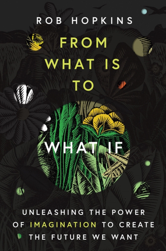 From What Is to What If (e-bog) af Hopkins, Rob