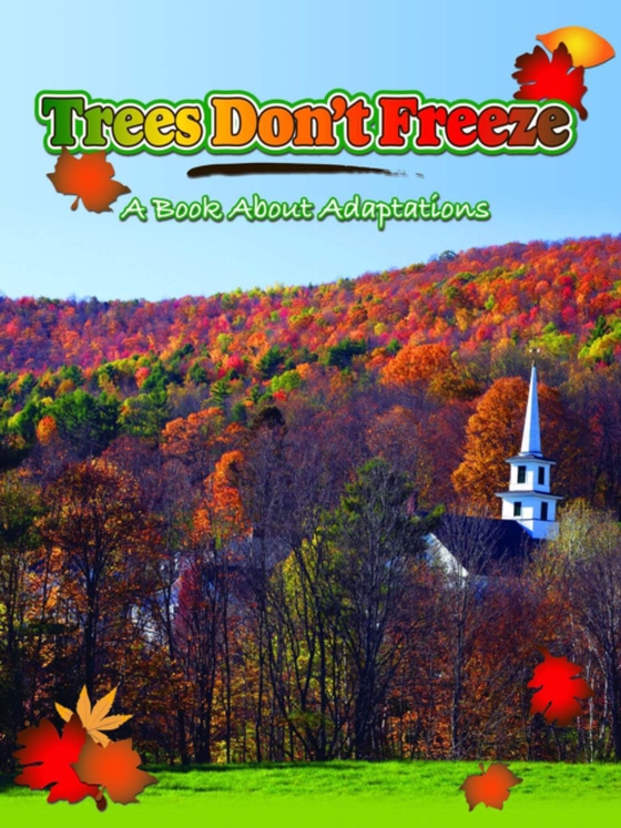 Trees Don't Freeze