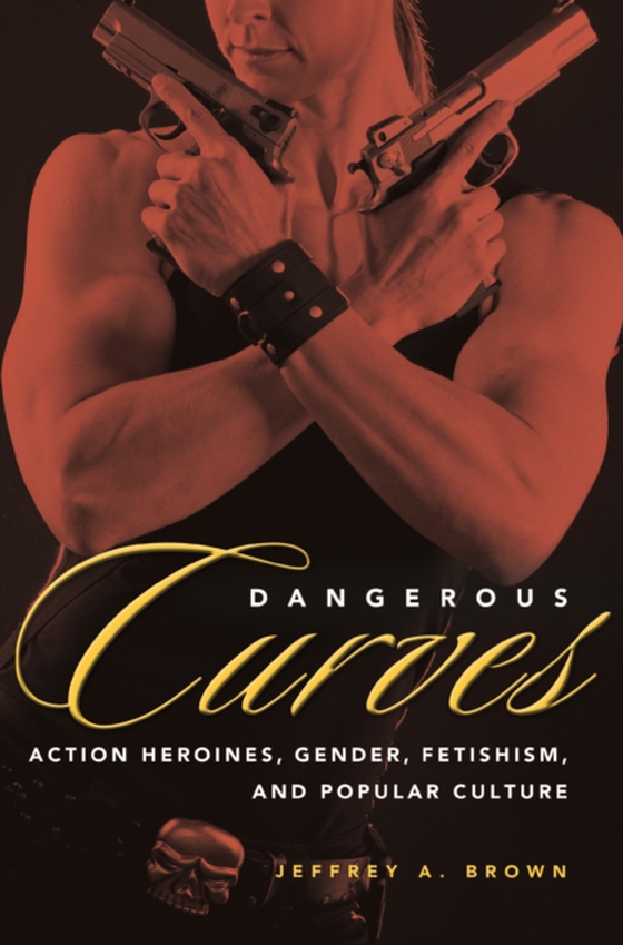 Dangerous Curves (e-bog) af Brown, Jeffrey A.