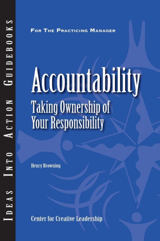 Accountability: Taking Ownership of Your Responsibility (e-bog) af Browning, Henry