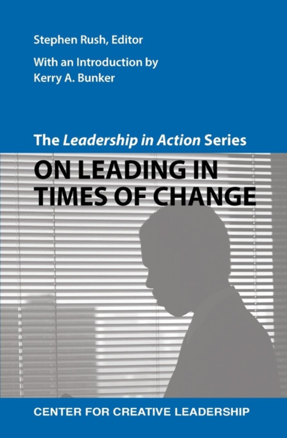 Leadership in Action Series: On Leading in Times of Change (e-bog) af -