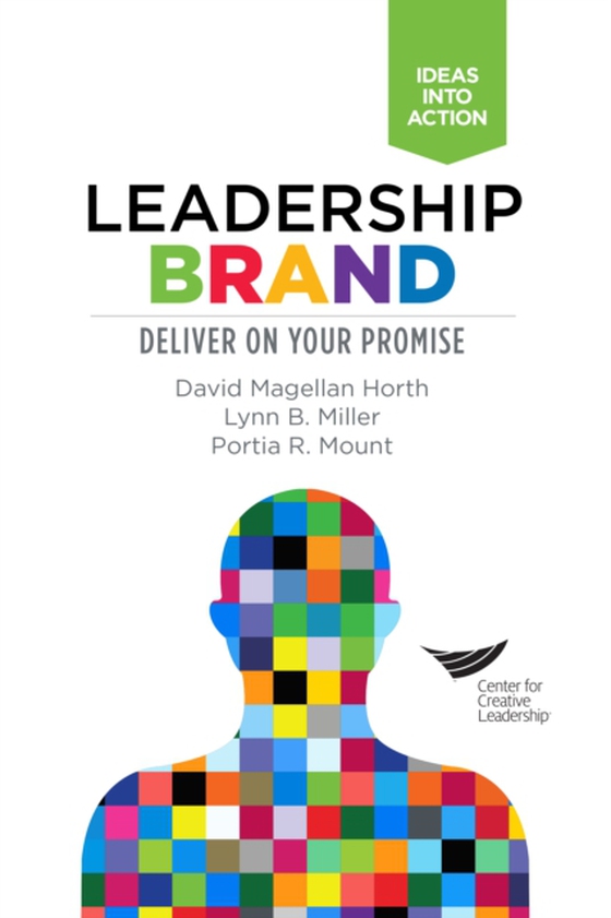 Leadership Brand: Deliver on Your Promise (e-bog) af Mount, Portia R.