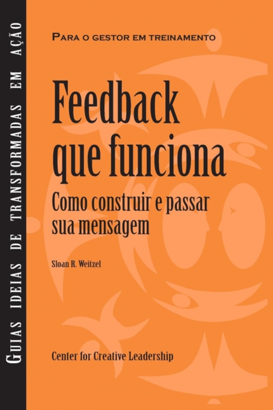 Feedback That Works: How to Build and Deliver Your Message (Brazilian Portuguese)