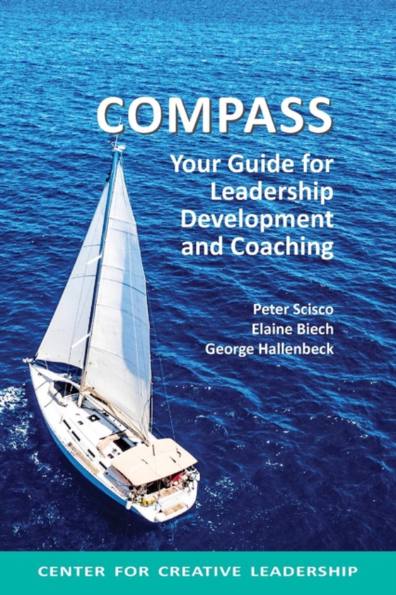 Compass: Your Guide for Leadership Development and Coaching (e-bog) af Hallenbeck, George