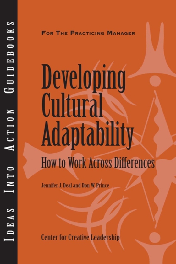 Developing Cultural Adaptability: How to Work Across Differences (e-bog) af Prince, Don