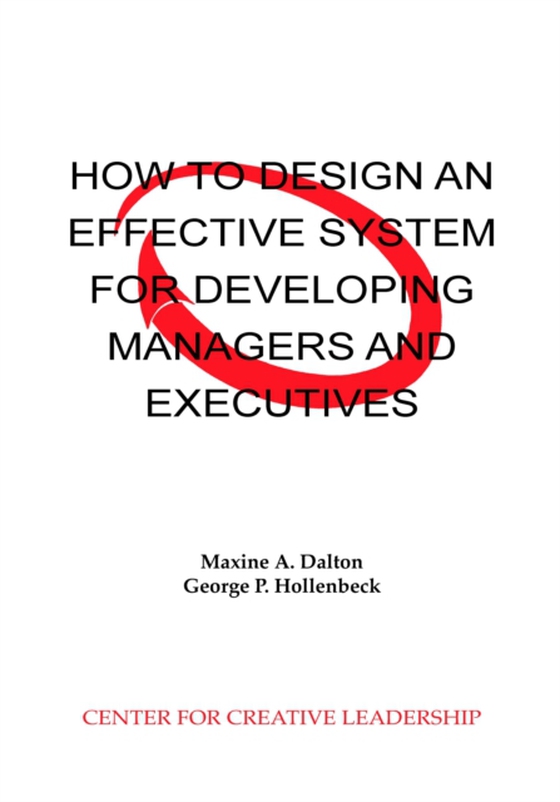 How to Design an Effective System for Developing Managers and Executives (e-bog) af Hollenbeck, George