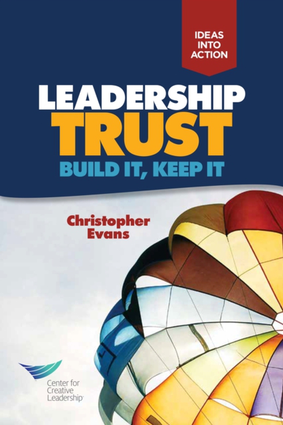 Leadership Trust: Build It, Keep It (e-bog) af Evans, Christopher