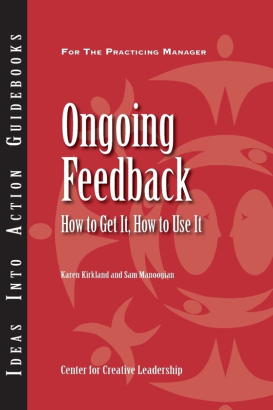 Ongoing Feedback: How To Get It, How To Use It (e-bog) af Manoogian, Sam