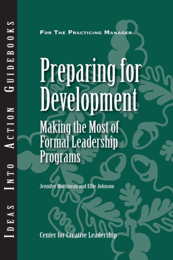 Preparing for Development: Making the Most of Formal Leadership Programs