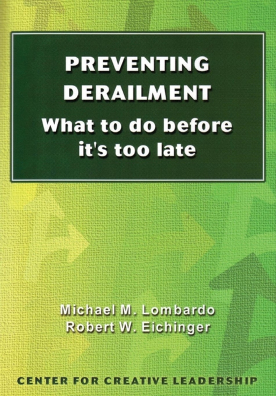 Preventing Derailment: What To Do Before It's Too Late (e-bog) af Eichinger, Robert