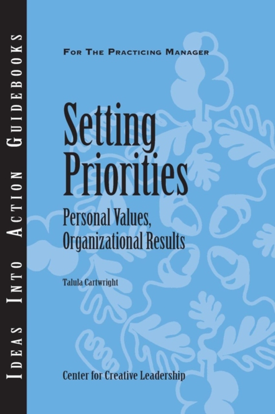 Setting Priorities: Personal Values, Organizational Results (e-bog) af Cartwright, Talula