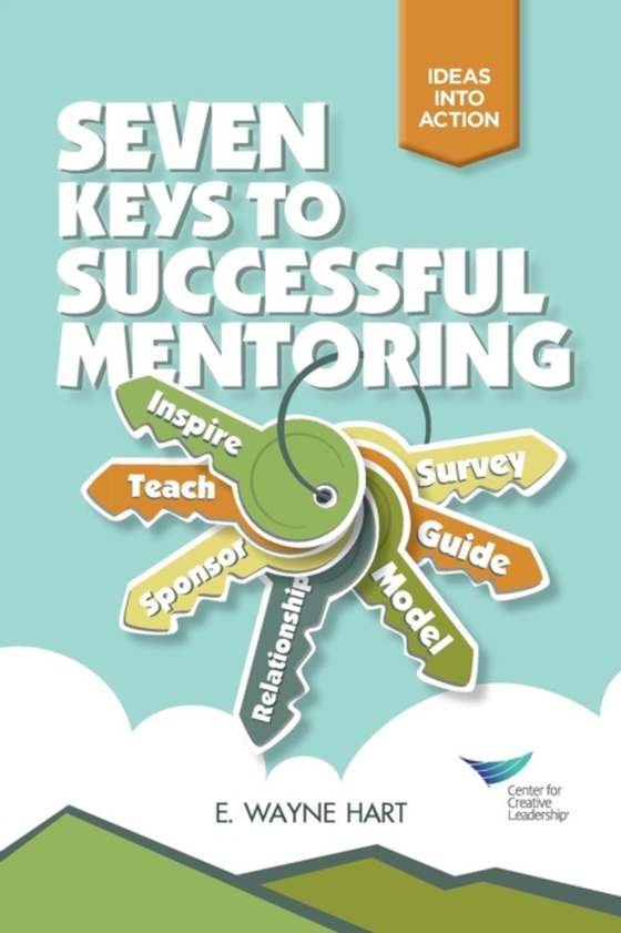 Seven Keys to Successful Mentoring (e-bog) af Hart, E. Wayne